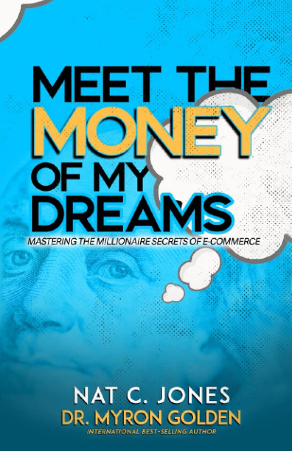 Meet the Money of My Dreams | Nat C. Jones