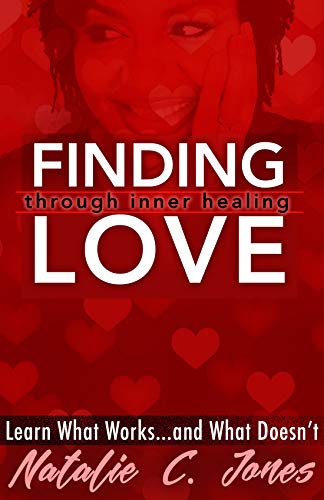 Finding Love Through Inner Healing | Nat C. Jones